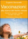 Vaccinazioni: alla ricerca del rischio minore. Perché ho vaccinato i miei figli ma non i miei nipoti