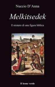 Melkitsedek. Il mistero di una figura biblica