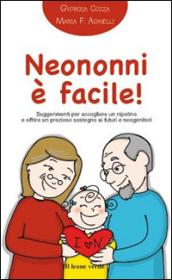 Neononni è facile. Suggerimenti da seguire per accogliere il nipotino e offrire un prezioso sostegno ai neogenitori