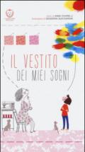 Il vestito dei miei sogni. Ediz. illustrata