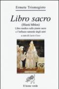 Libro sacro (Hierà bíblos). Libro medico sulle piante sacre e l'influsso naturale degli astri