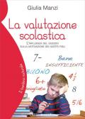 La valutazione scolastica. L'influenza del giudizio sulla motivazione dei nostri figli