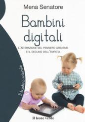 Bambini digitali. L'attrazione del pensiero creativo e il declino dell'empatia