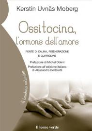 Ossitocina, l'ormone dell'amore. Fonte di calma, rigenerazione e guarigione