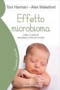 Effetto microbioma. Come la nascita influenza la salute futura