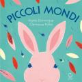 Piccoli mondi. Ediz. illustrata