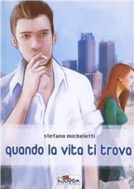 Quando la vita ti trova