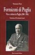 Formiconi di Puglia. Vita e cultura in Puglia (1900-1945)