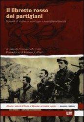 Il libretto rosso dei partigiani. Manuale di resistenza, sabotaggio e guerriglia antifascista