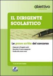 Il dirigente scolastico. Le prove scritte del concorso