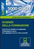 EdiTEST 5000 quiz. Con glossario per scienze della formazione. Per la preparazione ai test di ammissione. Con software di simulazione