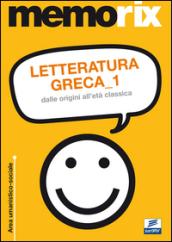 Letteratura greca. 1: Dalle origini all'età classica