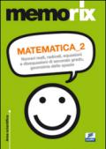 Matematica. Numeri reali, radicali, equazioni e disequazioni di secondo grado, geometria dello spazio. 2.