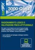 3000 quiz di ragionamento logico e valutazione psico-attitudinale per esami di ammissione ai corsi di laurea. Con software di simulazione