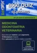 EdiTEST 8000 quiz. Con glossario per medicina, odontoiatria, veterinaria. Per la preparazione ai test di ammissione. Con software di simulazione