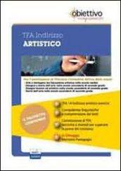 TFA Artistico. Pacchetto promozionale per la preparazione ai test di accesso. Con software di simulazione