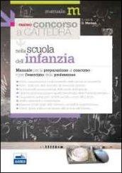 Il nuovo concorso a cattedra nella Scuola dell'infanzia. Manuale per la preparazione al concorso e per l'esercizio della professione