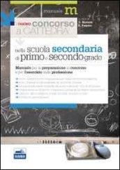 Il nuovo concorso a cattedra nella Scuola secondaria di primo e secondo grado. Manuale per la preparazione al concorso e per l'esercizio della professione