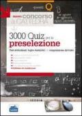 Il nuovo concorso a cattedra. 3000 quiz per la preselezione. Test attitudinali, logico-deduttivi e di comprensione del testo. Con software di simulazione