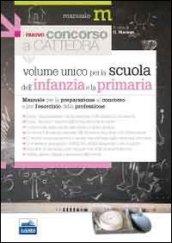 Il nuovo concorso a cattedra nella Scuola dell'infanzia e primaria. Manuale per la preparazione al concorso e per l'esercizio della professione