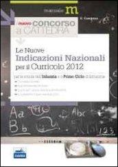 Il nuovo concorso a cattedra. Le nuove indicazioni nazionali per il curricolo 2012