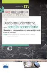 Il nuovo concorso a cattedra. Classe A059 scienze matematiche, chimiche, fisiche... nella scuola secondaria. Manuale per la preparazione alle prove scritte e orali