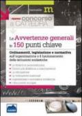 Il nuovo concorso a cattedra. Le avvertenze generali in 150 punti chiave