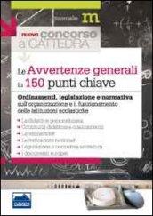 Il nuovo concorso a cattedra. Le avvertenze generali in 150 punti chiave