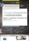 Il nuovo concorso a cattedra. Classe A017 discipline economiche nella scuola secondaria. Manuale per la preparazione alle prove scritte e orali...