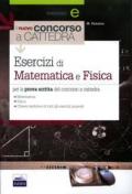 Il nuovo concorso a cattedra. Esercizi di matematica e fisica per la prova scritta. Ampia raccolta di esercizi svolti per la prova scritta del concorso a cattedra