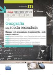 Il nuovo concorso a cattedra. Classi A043, A050, A051, A052, A060 geografia nella scuola secondaria. Manuale per la preparazione alle prove scritte e orali