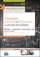 Il nuovo concorso a cattedra. Classe A036 psicologia e scienze dell'educazione nella scuola secondaria. Manuale per la preparazione alle prove scritte e orali