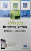 EdiTEST 2000 quiz per medicina, odontoiatria professioni sanitarie alla Università Cattolica. Con espansione online