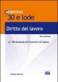 TL 6. Diritto del lavoro. Le 100 domande più ricorrenti all'esame