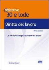 TL 6. Diritto del lavoro. Le 100 domande più ricorrenti all'esame