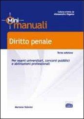 Diritto penale. Per esami universitari, concorsi pubblici e abilitazioni professionali