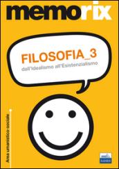 Filosofia. 3: Dall'idealismo all'esistenzialismo