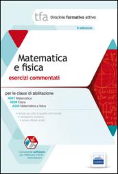 11 TFA. Matematica e fisica per le classi A038, A047, A049. Con software di simulazione