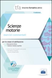 12 TFA. Scienze motorie. Esercizi commentati per le classi A029 e A030. Con software di simulazione