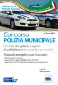 Il manuale dei concorsi per polizia municipale. Tutto il programma d'esame per istruttori vigilanza e agenti di polizia locale. Con software di simulazione