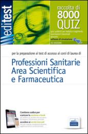 8000 quiz professioni sanitarie e area scientifica per la preparazione ai test di accesso