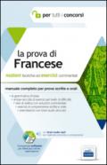 La prova di francese per tutti i concorsi. Manuale completo: teoria ed esercizi per prove scritte e orali