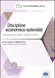 8 TFA. Discipline economico-aziendali. Manuale per le prove scritte e orali classe A017. Con software di simulazione