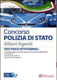 Concorso Polizia di Stato. Test psicoattitudinali per gli accertamenti fisico-psico-attitudinali