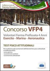 Concorso VFP4. Esercito, marina, aeronautica. Test psico-attitudinali. Con software di simulazione
