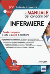 Il manuale dei concorsi per infermiere. Guida completa a tutte le prove di selezione. Con aggiornamento online