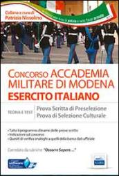 Accademia militare di Modena. Esercito italiano. Teoria e test per le prove scritte di preselezione e di selezione culturale. Con software di simulazione