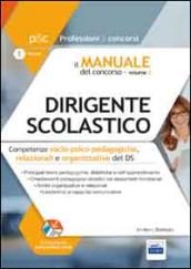 Il manuale del concorso per Dirigente scolastico. Competenze socio-psico-pedagogiche, relazionali e organizzative del DS. Con espansione online: 2