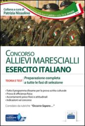 Concorso allievi marescialli Esercito Italiano. Teoria e test per la prova scritta e per gli accertamenti fisio-psico-attitudinali