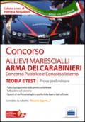 Concorso allievi marescialli arma dei carabinieri. Concorso pubblico e Concorso interno. Teoria e test. Prova preliminare